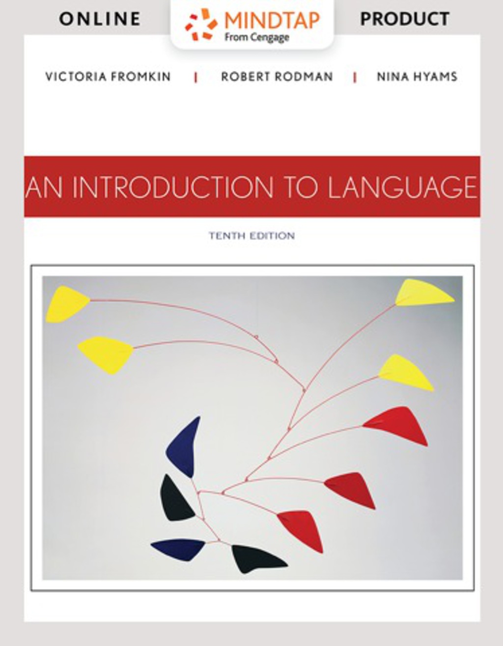 MindTap English for Fromkin/Rodman/Hyamsâ€™ An Introduction to Language, 10th Edition, [Instant Access], 1 term (6 months) 10th Edition â€“ PDF/EPUB Version Downloadable